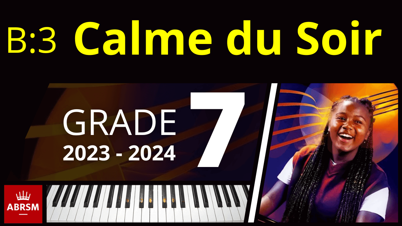 ABRSM Grade 7 Piano 2023 - Calme du soir No 2 from 10 petits morceaux, Op 94 (Moszkowski)