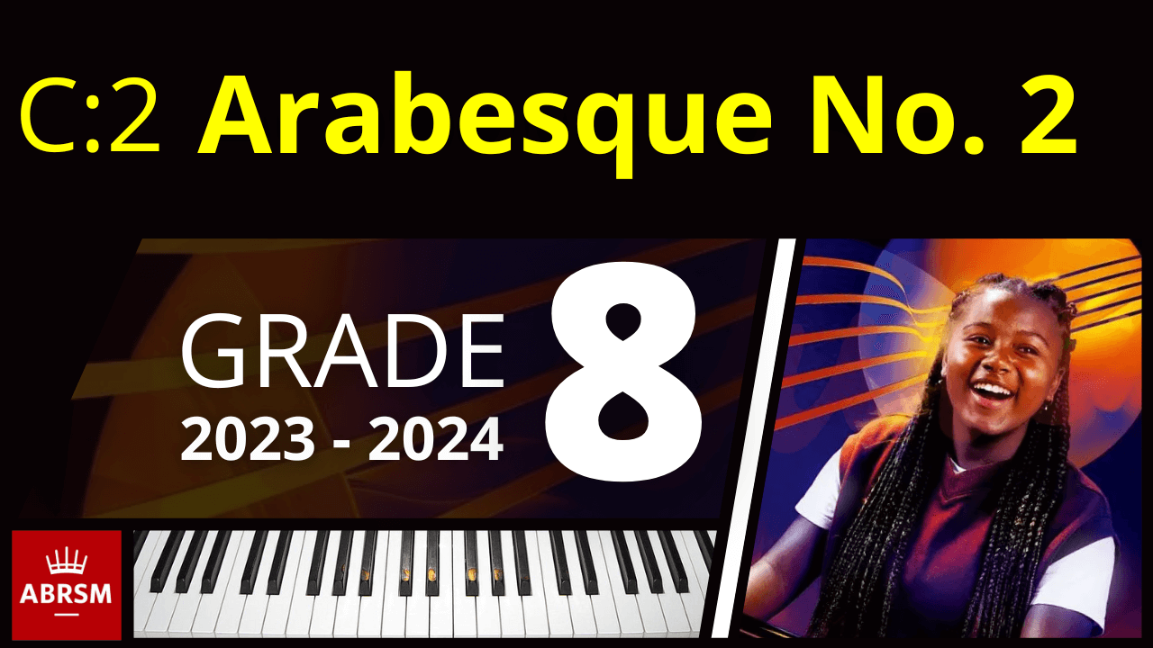 ABRSM Grade 8 Piano 2023 - Arabesque No. 2 from Deux arabesques, L. 66 (Debussy)