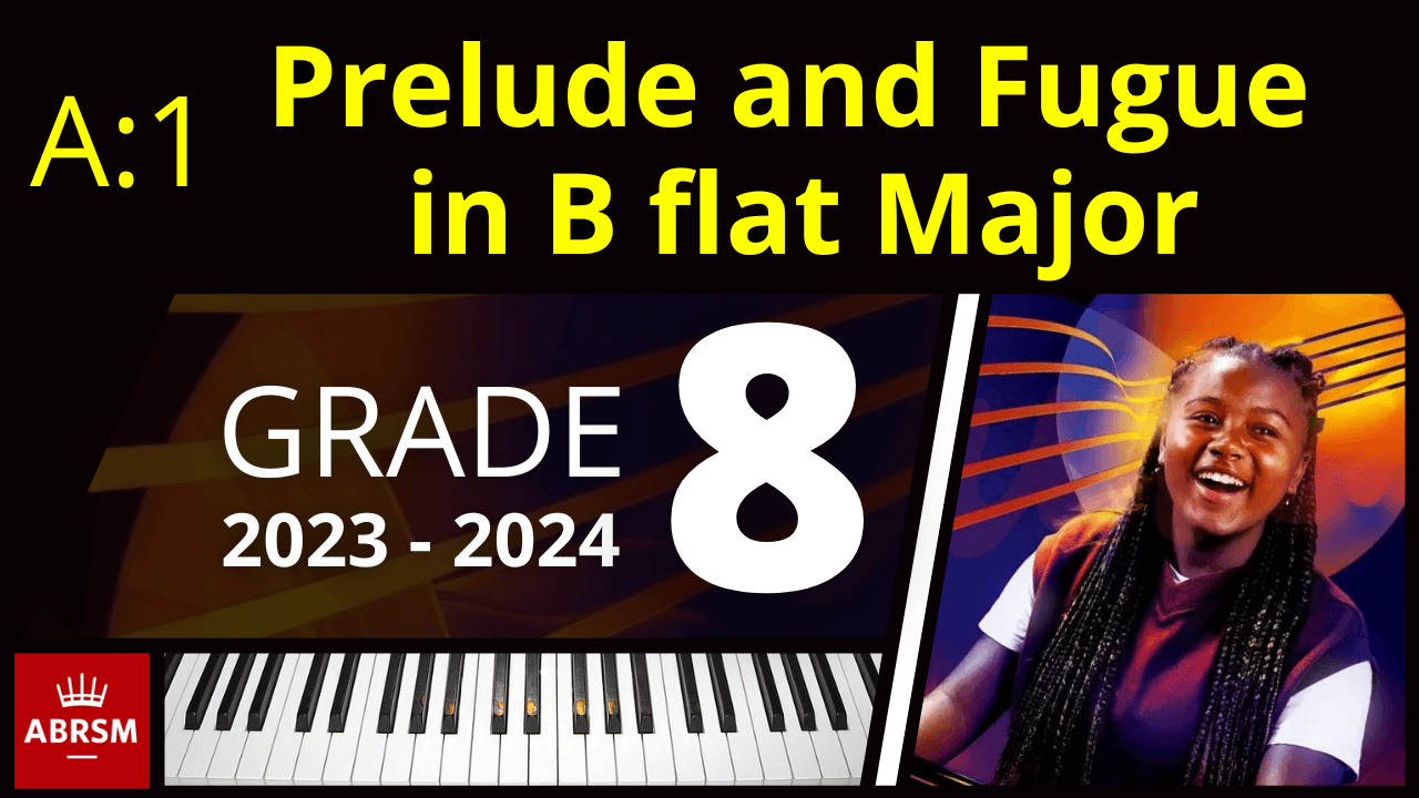 ABRSM Grade 8 Piano 2023 - Prelude and Fugue in B flat Major, BWV 866 (J. S. Bach)
